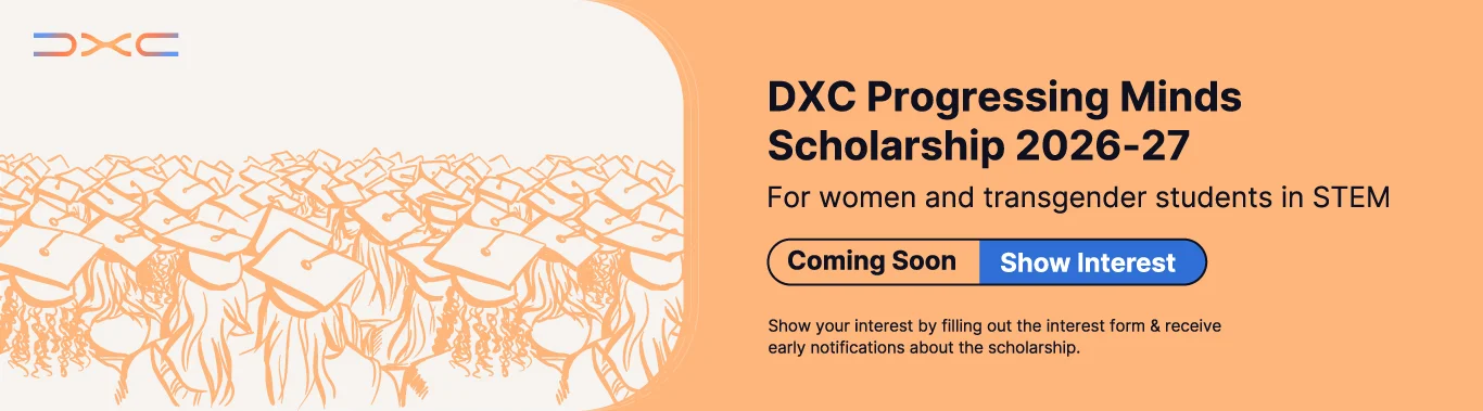 DXC Progressing Minds Scholarship 2026-27 [Win up to INR 50,000]